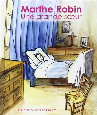 Marthe Robin : une grande soeur