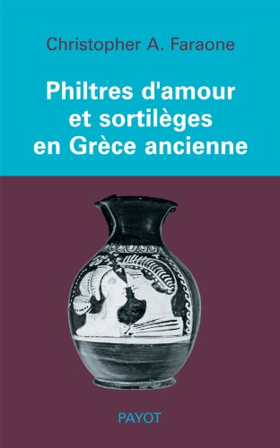 Philtres d'amour et sortilèges en Grèce ancienne