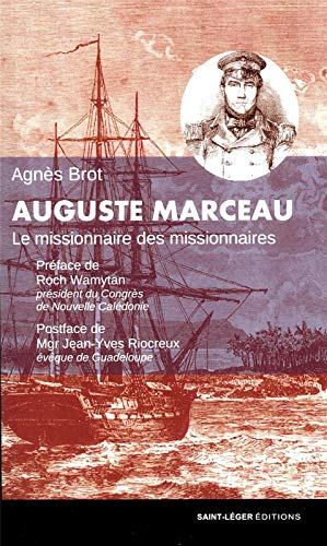 Auguste Marceau : le missionnaire des missionnaires