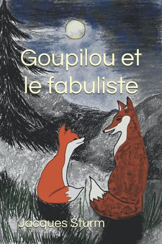 Goupilou et le Fabuliste