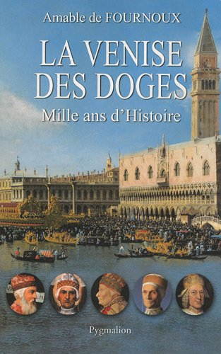 La Venise des Doges : mille ans d'histoire