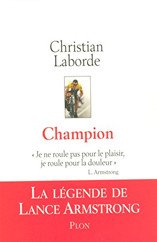 Champion : la légende de Lance Armstrong