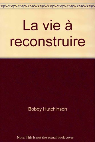 Les vie à reconstruire