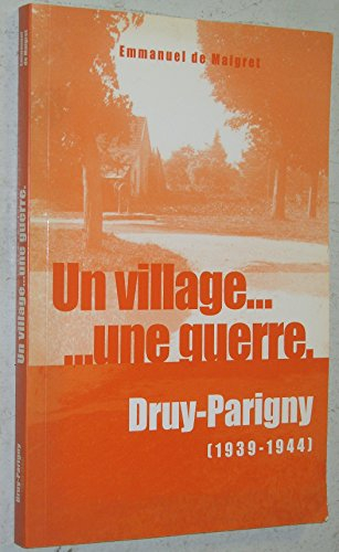 Un village, une guerre : Druy-Parigny, 1939-1944