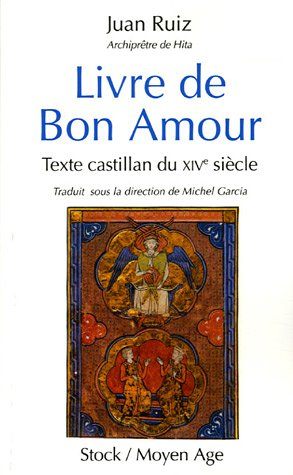Livre de bon amour : texte castillan du XIVe siècle