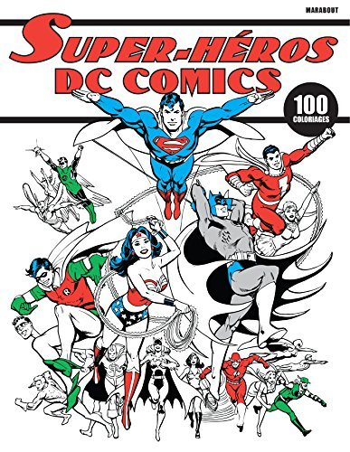 Super-héros DC Comics : 100 coloriages