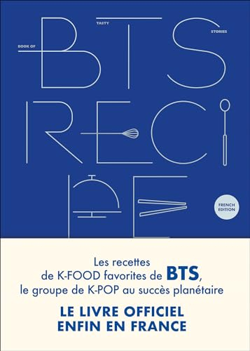 BTS recipe book : les recettes de k-food favorites de BTS, le groupe de k-pop au succès planétaire :