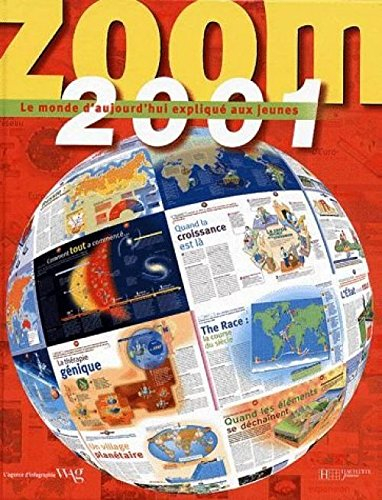 Zoom 2001 : le monde d'aujourd'hui expliqué aux jeunes