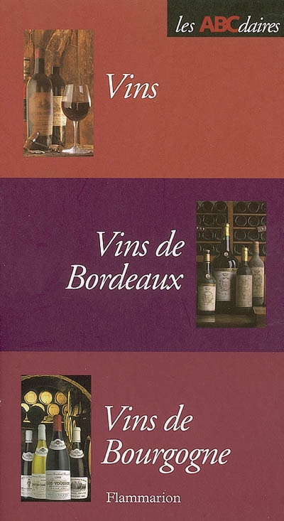Vins, vins de Bordeaux, vins de Bourgogne