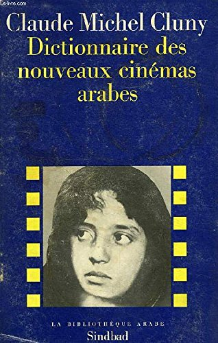 Dictionnaire des nouveaux cinémas arabes