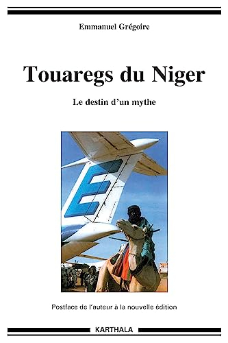 Touaregs du Niger, le destin d'un mythe