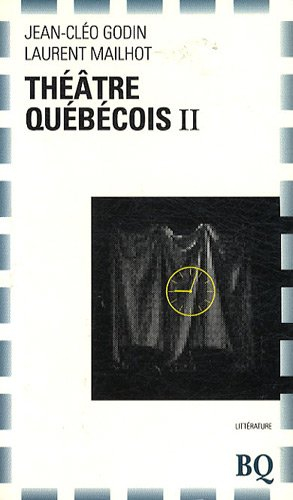 Théâtre québécois, t. 02