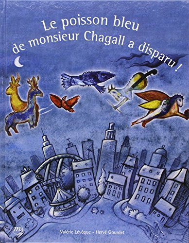 Le poisson bleu de monsieur Chagall a disparu