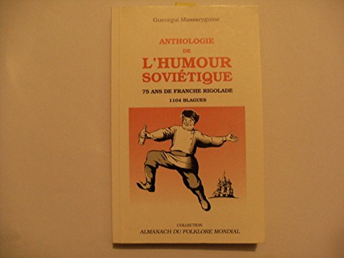 anthologie de l'humour soviétique : 1104 blagues