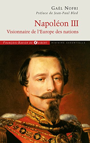 Napoléon III : visionnaire de l'Europe des nations