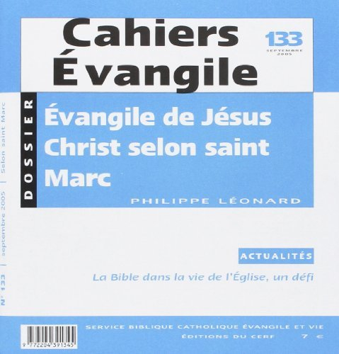 Cahiers Evangile, n° 133. Evangile de Jésus-Christ selon saint Marc