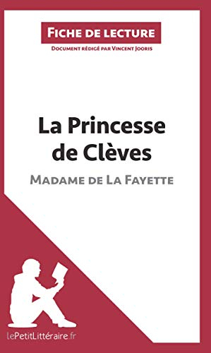 La Princesse de Clèves de Madame de Lafayette (Fiche de lecture): Résumé Complet Et Analyse Détaillé