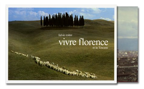 Vivre Florence et la Toscane