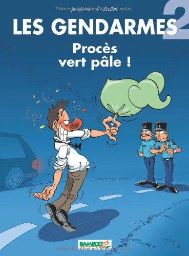 Les gendarmes. Vol. 2. Procès vert pâle