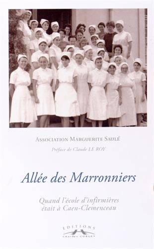 Allée des Marronniers : Quand l?école d?infirmières était à Caen-Clemenceau