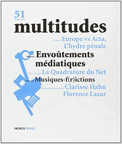 Multitudes, n° 51. Envoûtements médiatiques