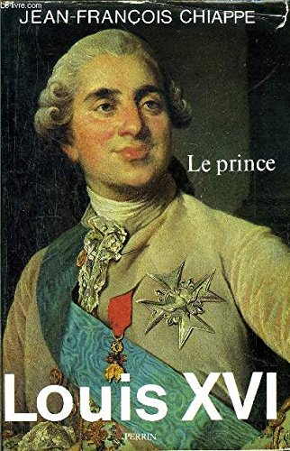 Louis XVI. Vol. 1. Le Prince