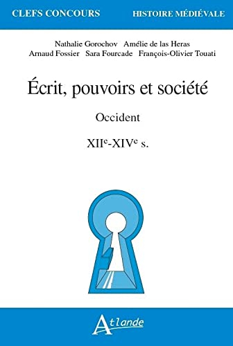 Ecrit, pouvoirs et société : Occident, XIIe-XIVe s.