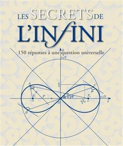Les secrets de l'infini : 150 réponses à une question universelle