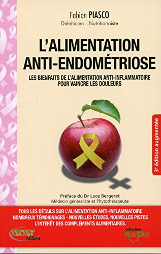 L'alimentation anti-endométriose : les bienfaits de l'alimentation anti-inflammatoire pour vaincre l