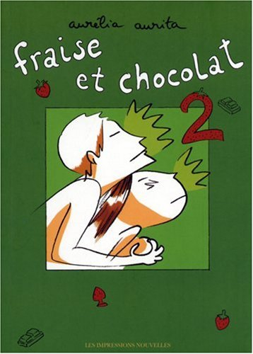 Fraise et chocolat. Vol. 2