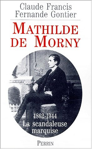 Mathilde de Morny : la scandaleuse marquise et son temps