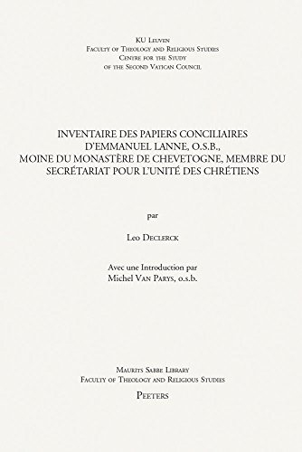 inventaire des papiers conciliaires d'emmanuel lanne, o.s.b.: moine du monastere de chevetogne, memb