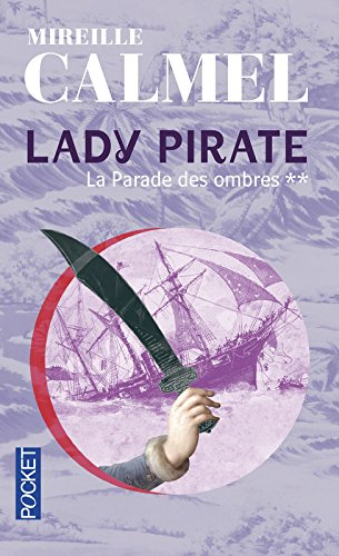 Lady pirate. Vol. 2. La parade des ombres