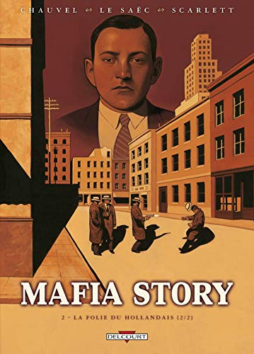 Mafia story. Vol. 2. La folie du Hollandais, 2