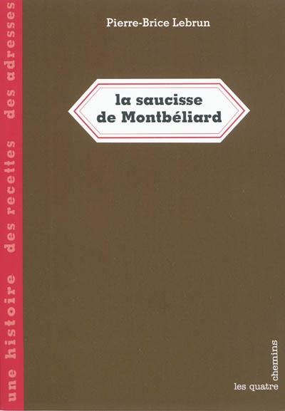La saucisse de Montbéliard
