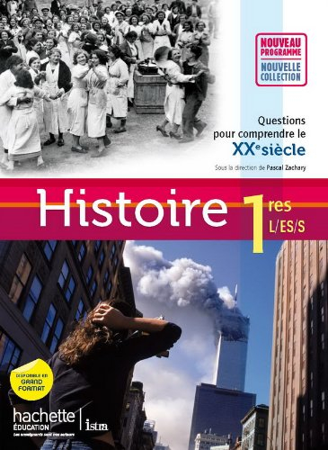 Histoire 1res L-ES-S : questions pour comprendre le XXe siècle, nouveau programme : format compact