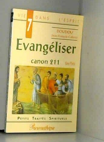 Evangéliser, canon 211. Vol. 2