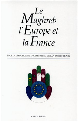 le maghreb, l'europe et la france