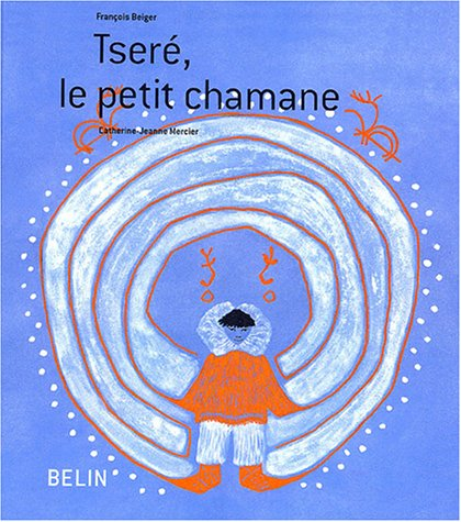 Tséré, le petit chamane