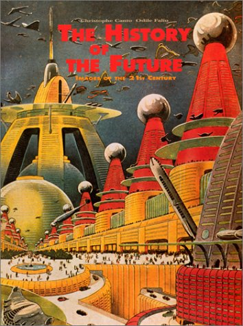 The history of the future : Images of the 21st century
