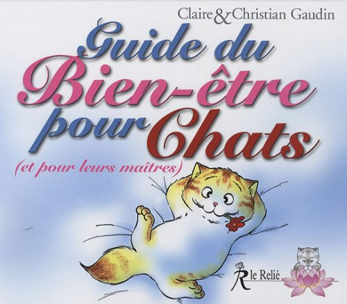 Le guide du bien-être pour chats (et pour leurs maîtres)