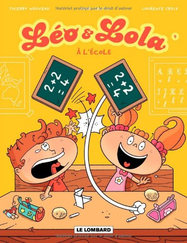 Léo & Lola. Vol. 4. A l'école
