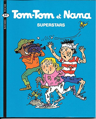 tom-tom et nana, tome 22 : superstars