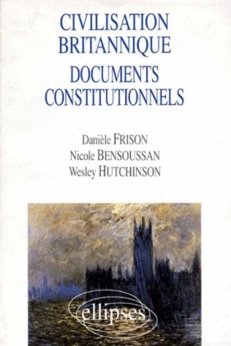 civilisation britannique documents constitutionnels