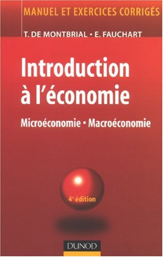 Introduction à l'économie : microéconomie, macroéconomie : manuel et exercices corrigés
