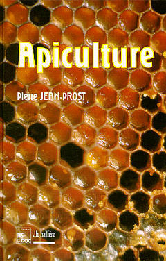 Apiculture : connaître l'abeille, conduire le rucher