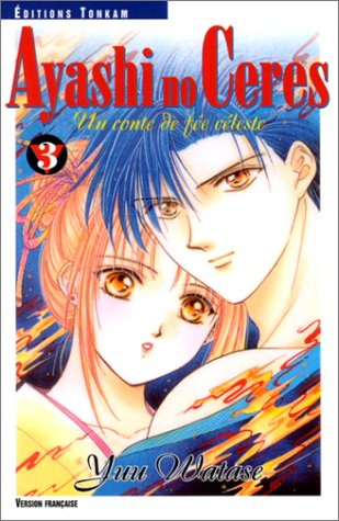 Ayashi no Ceres : un conte de fées adulte. Vol. 03