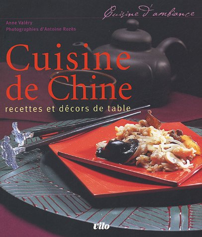 Cuisine de Chine : recettes et décors de table
