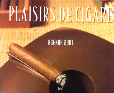 Plaisirs de cigare : agenda 2001