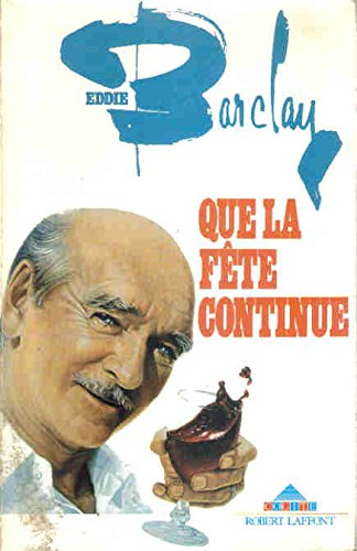 Que la fête continue